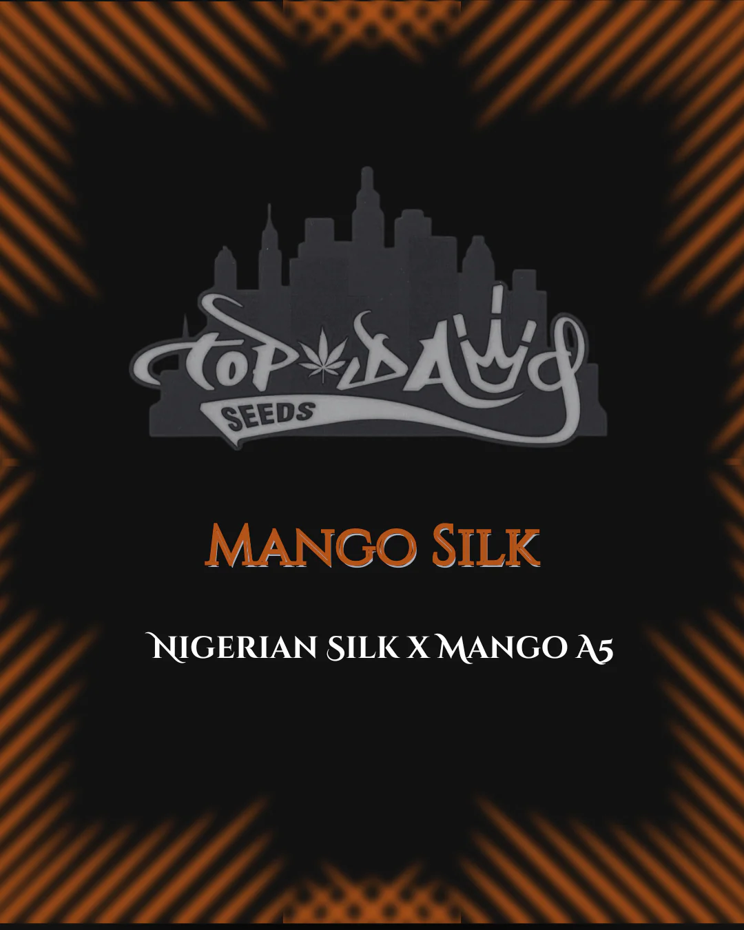 Top Dawg: Mango Silk